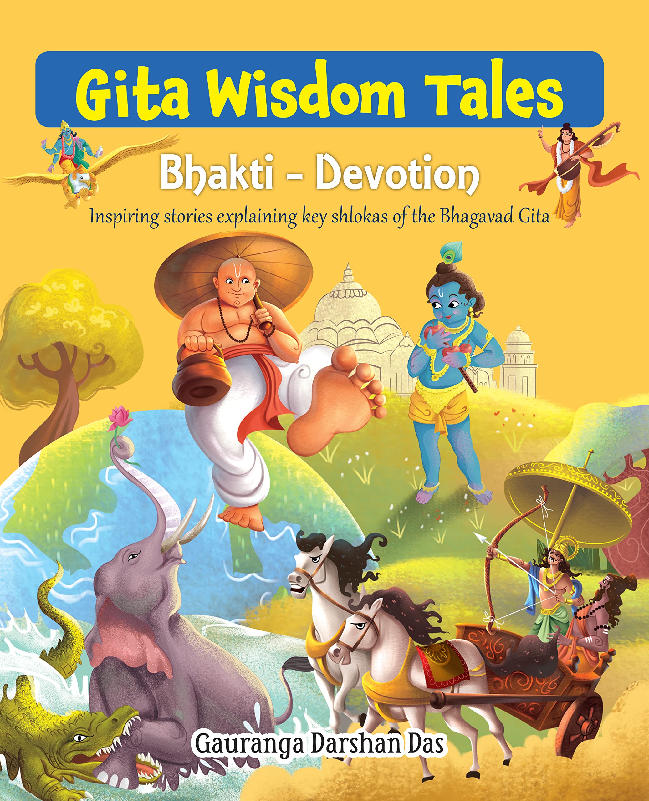 Gita Wisdom Tales for Children: Bhakti & Devotion Inspiring Stories from the Bhagavad Gita for Kids | Spiritual Stories of Love & Faith | Tales of Krishna, Arjuna & More | Moral Stories Teaching Devotion & Spiritual Growth - Large Print