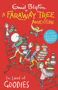 A FARAWAY TREE ADVENTURE: THE LAND OF GOODIES