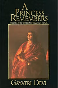 A Princess Remembers by Maharani Gayatri