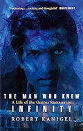 Man Who Knew Infinity by Robert Kanigel