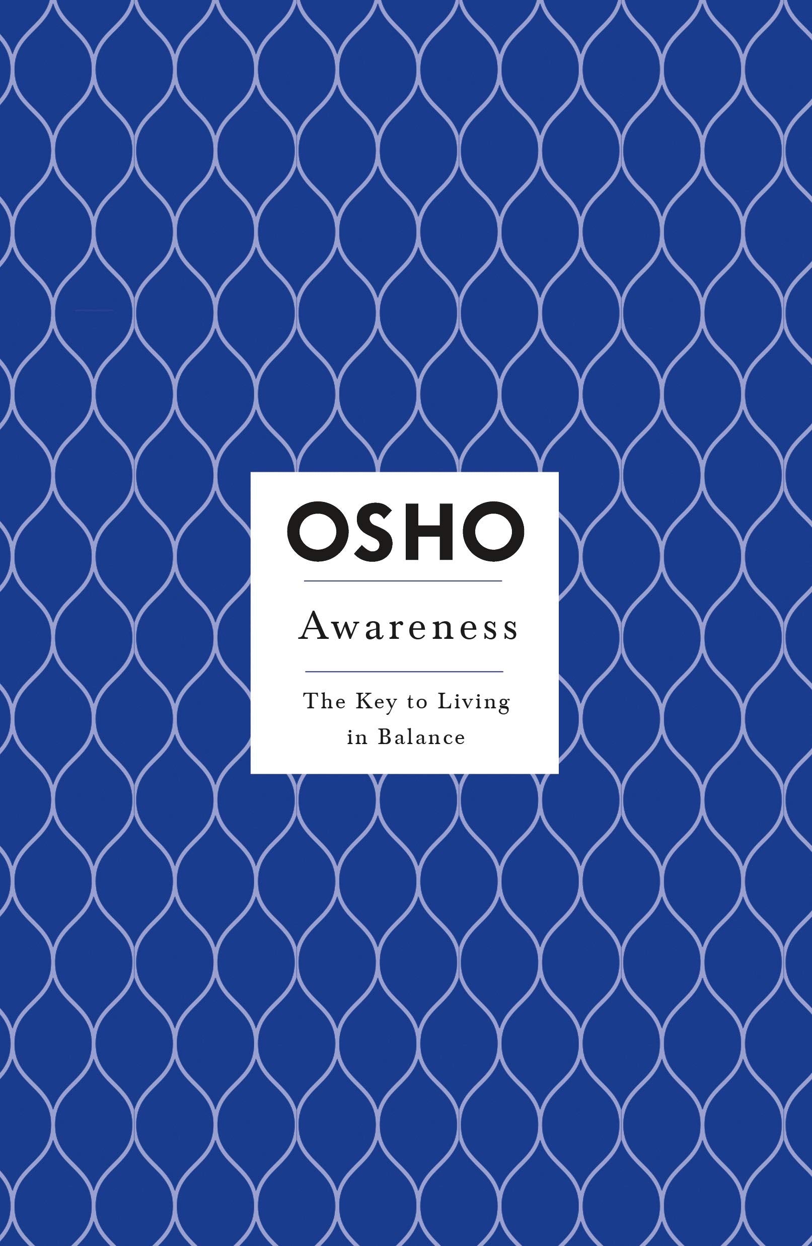 Awareness: The Key to Living in Balance (Osho Insights for a New Way of Living)