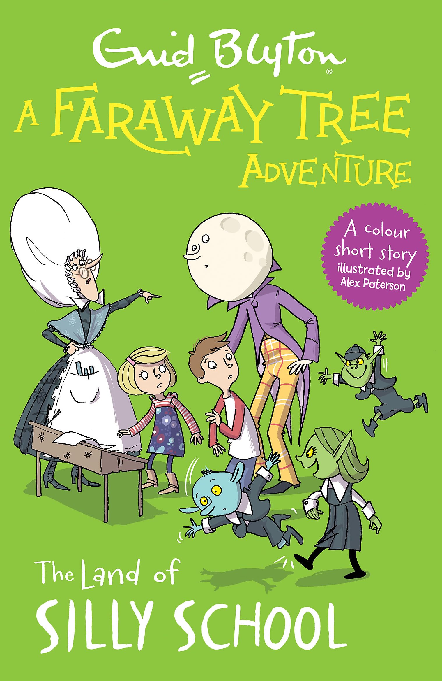 A FARAWAY TREE ADVENTURE: THE LAND OF SILLY SCHOOL: COLOUR SHORT STORY