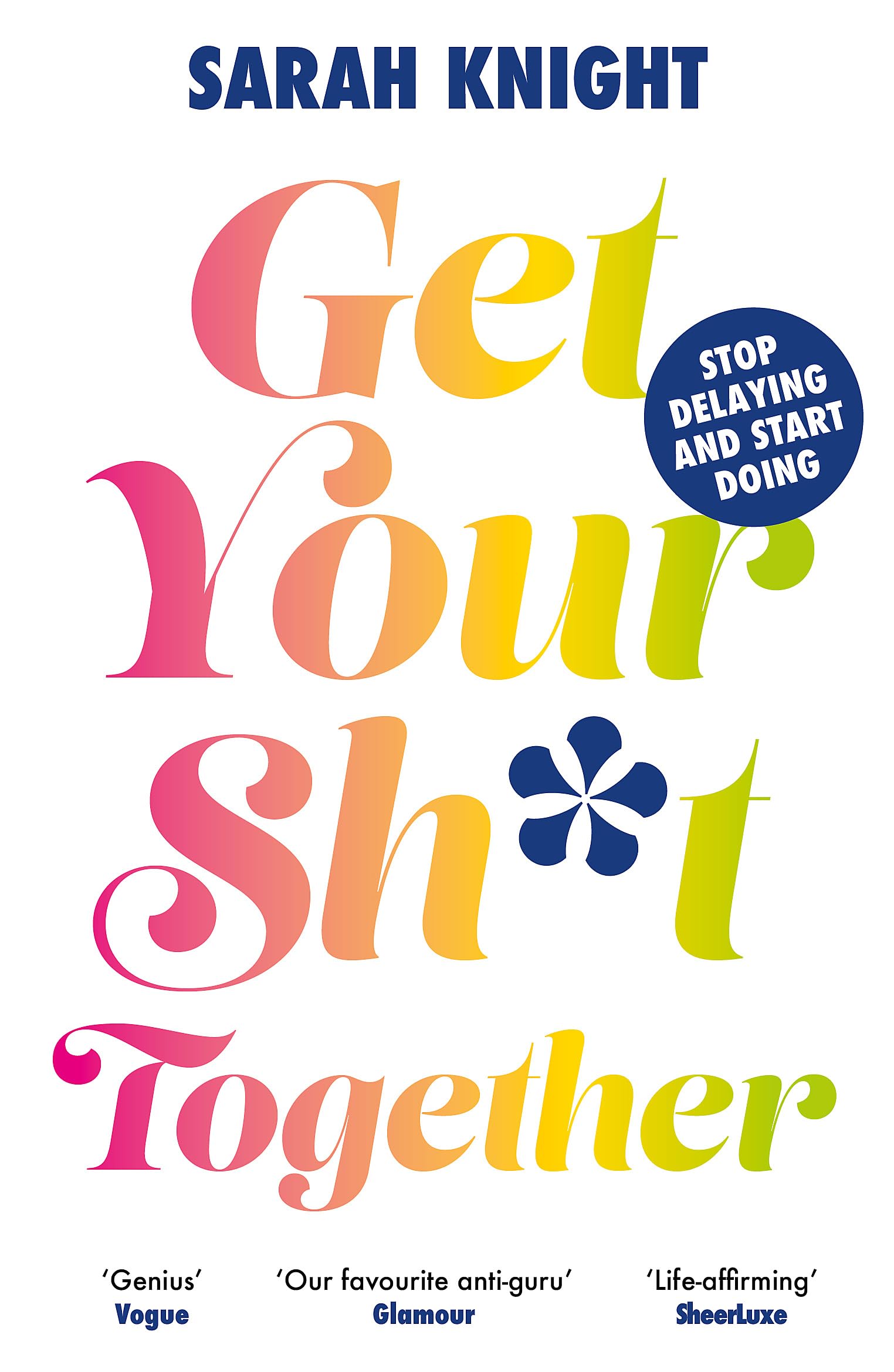 Get Your Sh*t Together (B PB) (A No F*cks Given Guide)