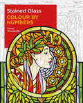 Stained Glass Colour by Numbers (Arcturus Colour by Numbers Collection)