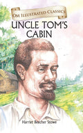 Uncle Toms Cabin : Illustrated abridged Classics (Om Illustrated Classics)