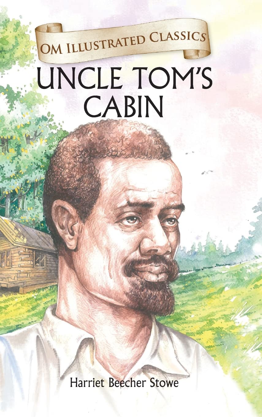Uncle Toms Cabin : Illustrated abridged Classics (Om Illustrated Classics)