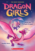Rosie the Twilight Dragon: The Night Dragons: 7 (Dragon Girls, 7)