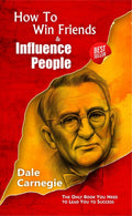 HOW TO WIN FRIENDS AND INFLUENCE PEOPLE : DALE CARNEGIE
