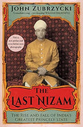 The Last Nizam by John Zubrzycki