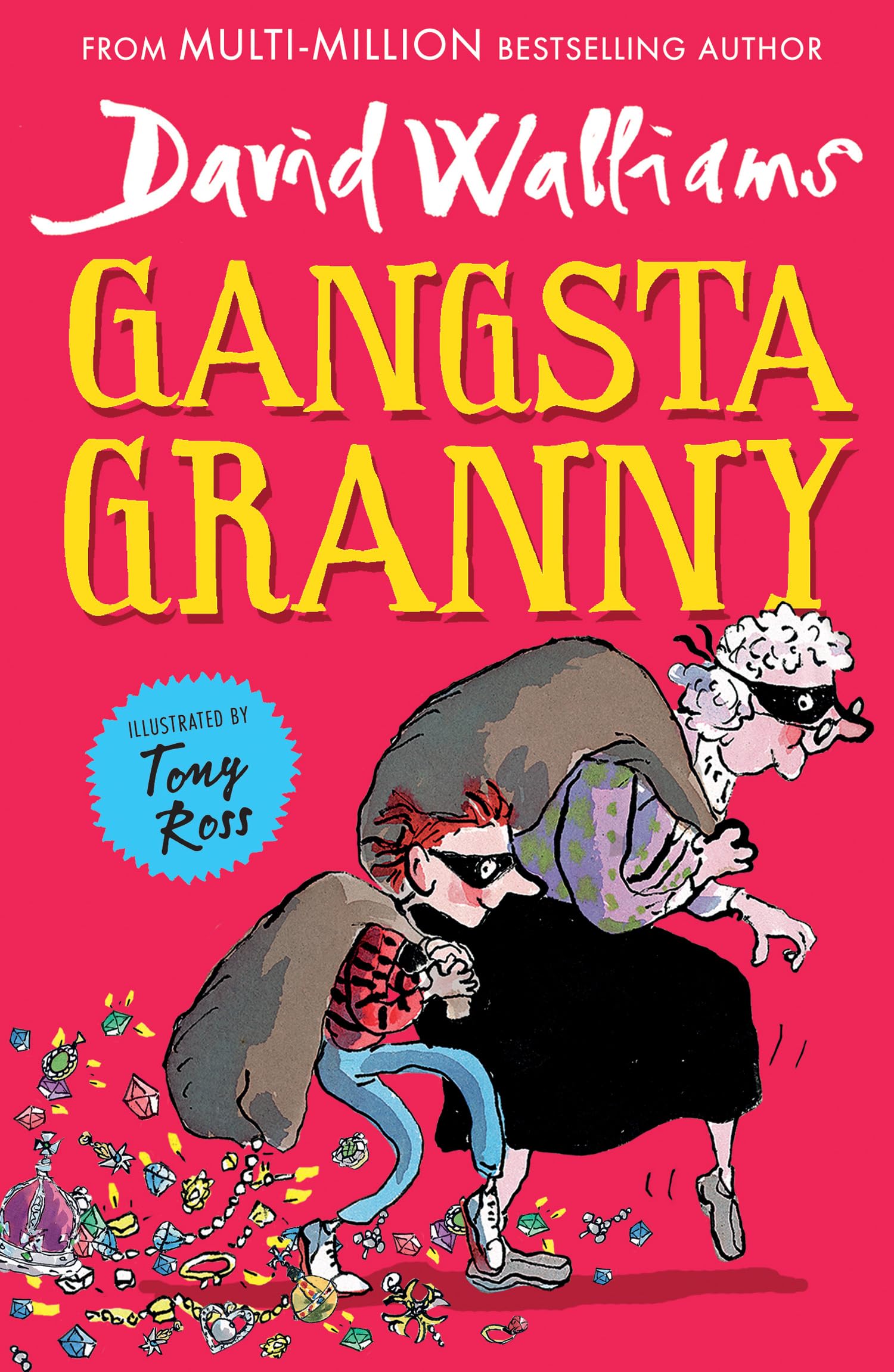 Gangsta Granny: Limited 10th Anniversary Edition of David Walliams’ Bestselling Children’s Book: A book by David Walliams