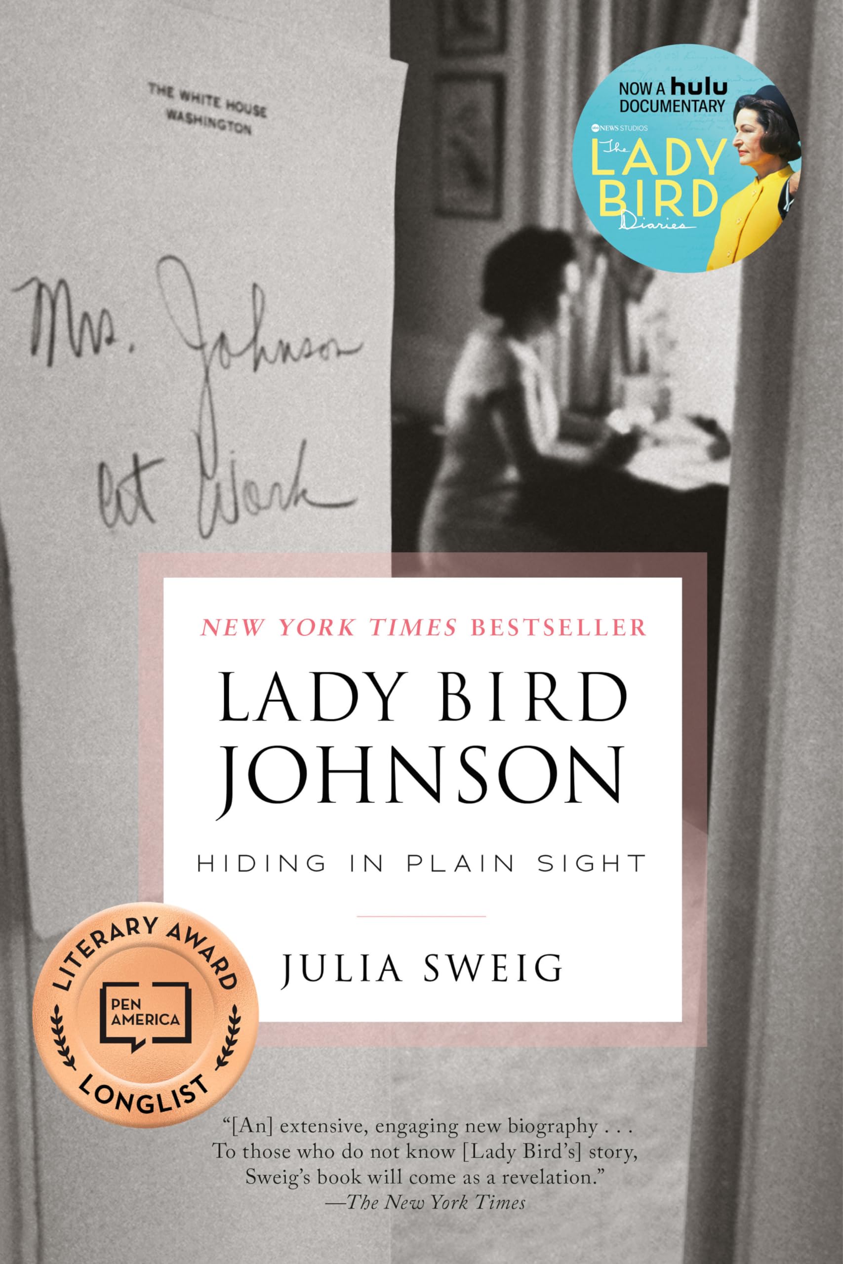 Lady Bird Johnson: Hiding in Plain Sight