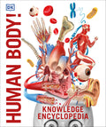 Knowledge Encyclopedia: Human Body!: Your Amazing Body As You've Never Seen It Before