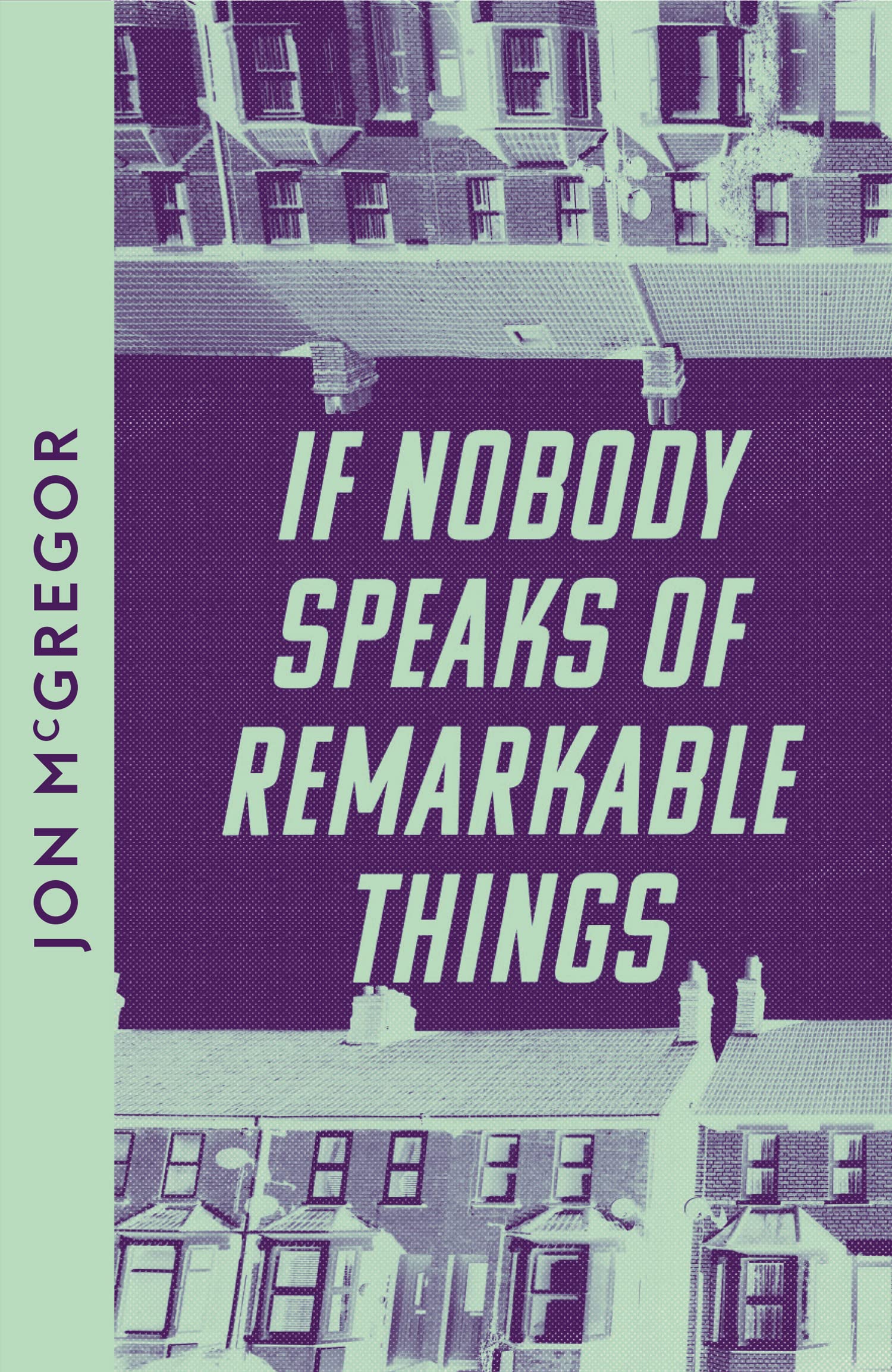 If Nobody Speaks of Remarkable Things : Collins Modern Classics edition
