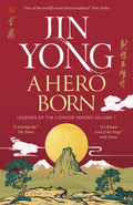 Hero Born: Legends of the Condor Heroes Vol. I