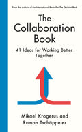 Collaboration Book: 41 Ideas for Working Better Together