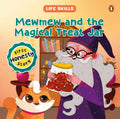Life Skills Series-Mewmew and the Magical Treat Jar: Honesty and Positive Lessons | Book with Magical Themes I A Heartwarming Illustrated Tale for Kids I Teaches Valuable Lessons I Ages 5+ [Select Learning]