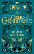 FANTASTIC BEASTS: THE CRIMES OF GRINDELWALD - THE ORIGINAL SCREENPLAY