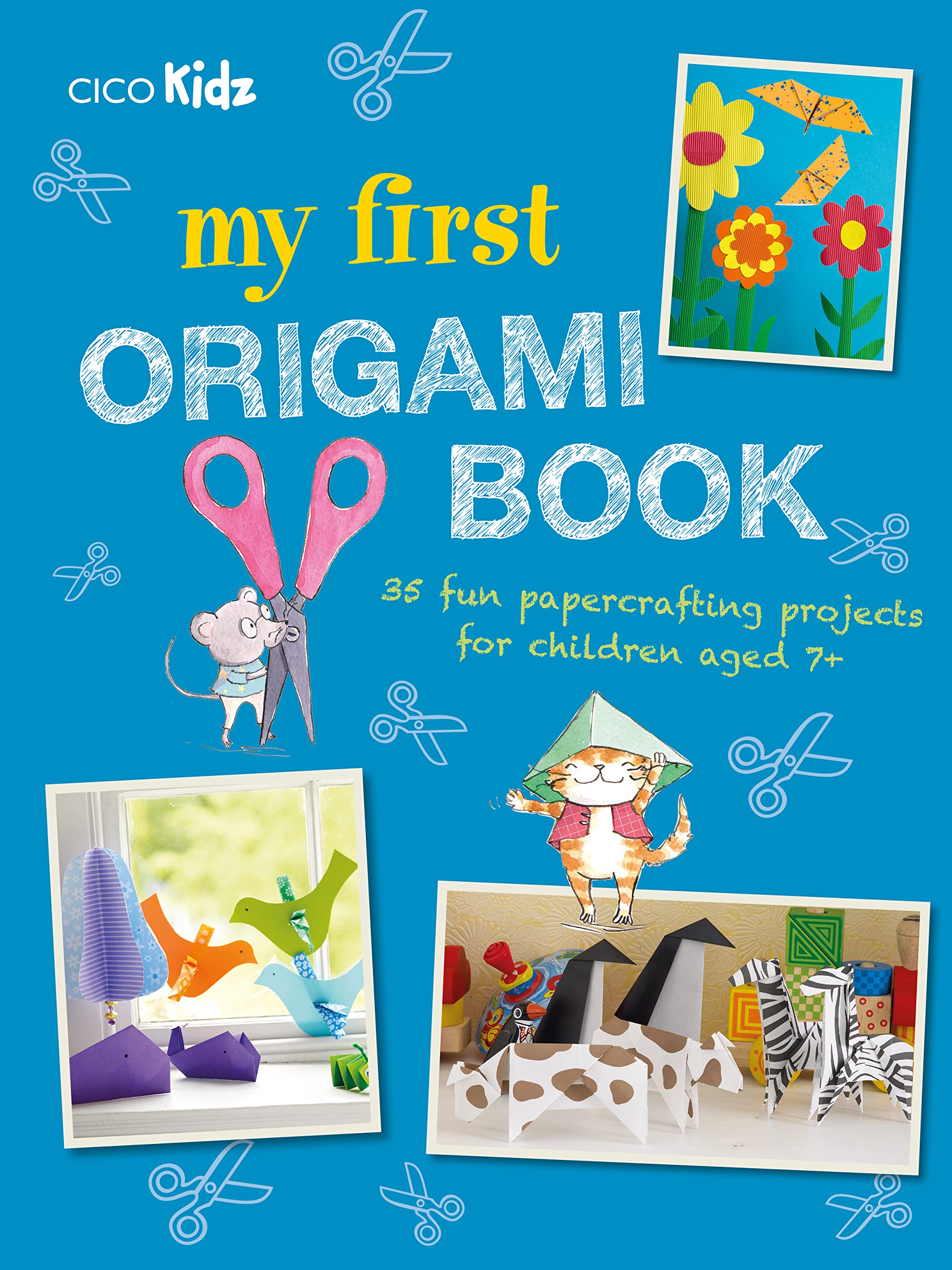My First Origami Book: 35 fun papercrafting projects for children aged 7+