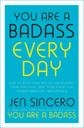 YOU ARE A BADASS EVERY DAY (B PB)