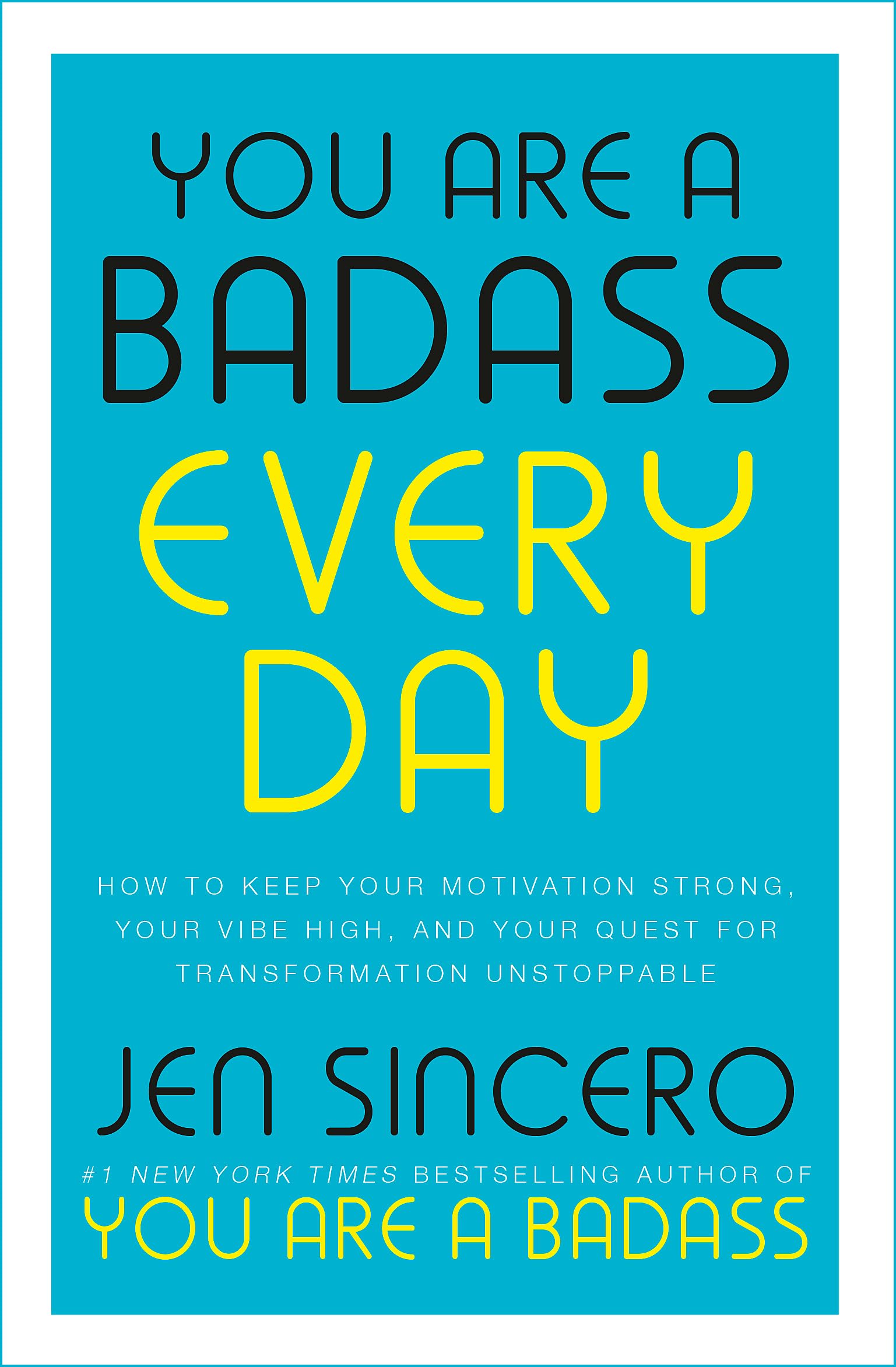 YOU ARE A BADASS EVERY DAY (B PB)