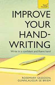 Improve Your Handwriting: Teach Yourself by Rosemary Sassoon
