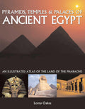Pyramids temples and tombs of ancient Egypt. An illustrated atlas of the land of the pharaohs: An illustrated atlas of the lands of the pharoahs