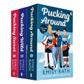 Jacksonville Rays Series By Emily Rath 3 Books Collection Set (Pucking Around, Pucking Wild & Pucking Sweet)