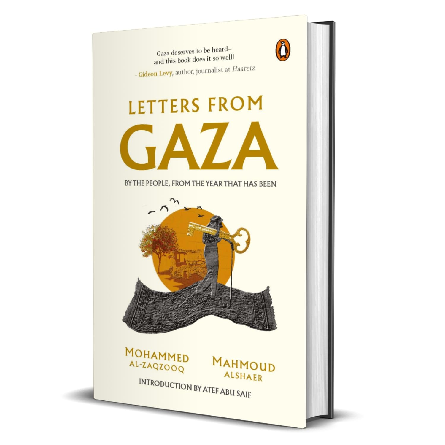 Letters from Gaza: Post October 2023, the first collection of in-the-moment reflections from the people of Gaza; written from the vortex of turmoil: By the People, From the Year That Has Been