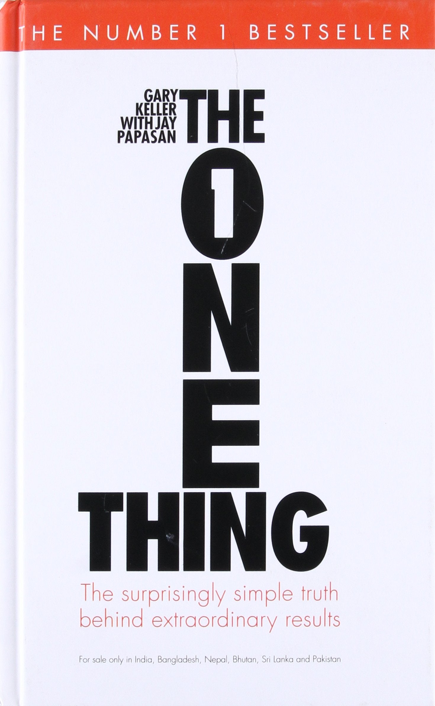 THE ONE THING (HB): The Suprisingly Simple Truth Behind Extraordinary Results